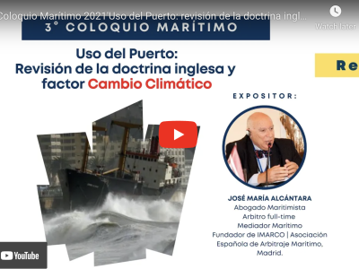 3° Coloquio Marítimo 2021: 'Uso del Puerto, revisión de la doctrina inglesa y factor cambio climático'