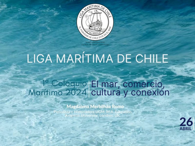 1° Coloquio Marítimo 2024 'El Mar: Comercio, Cultura y Conexión'